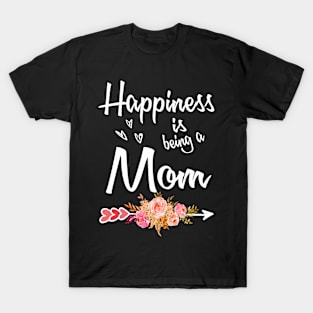 mothers day happiness is being a mom T-Shirt